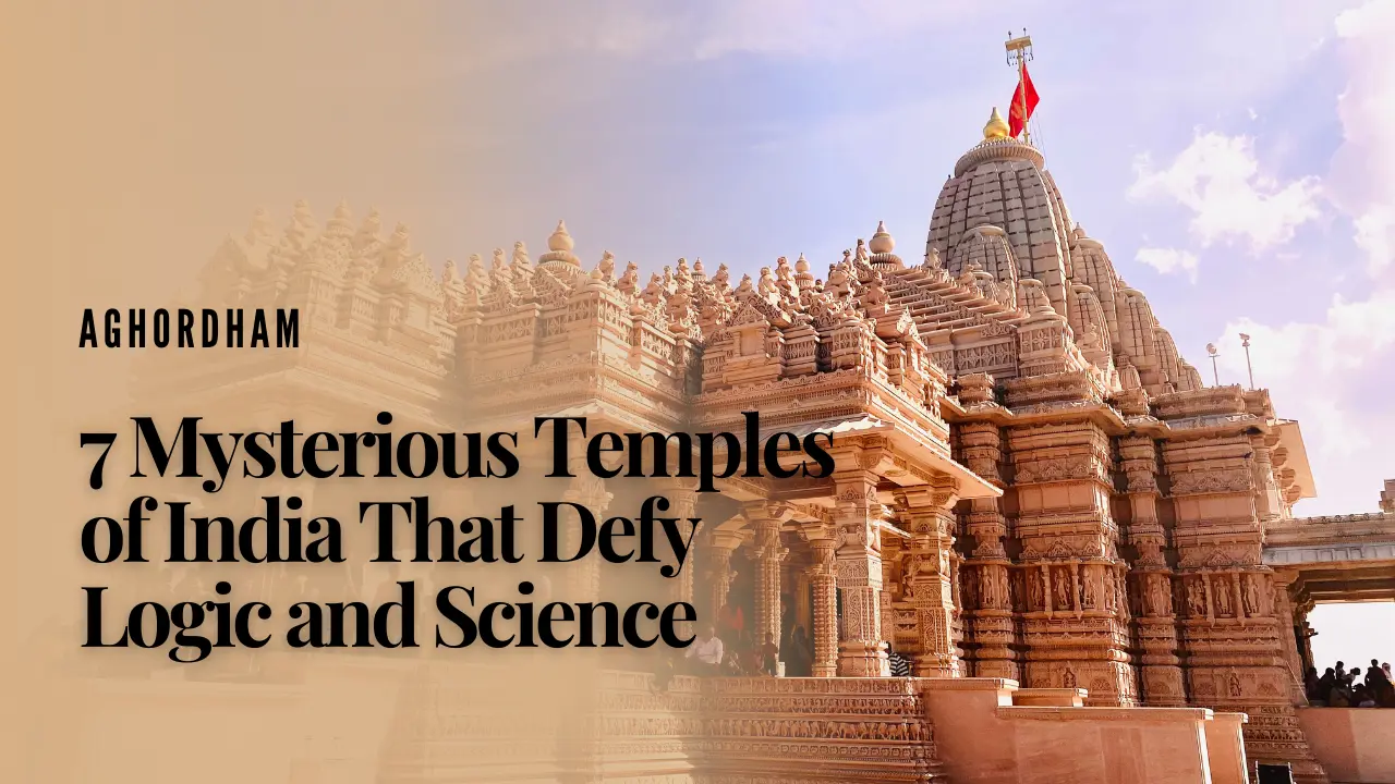 7 Mysterious Temples of India That Defy Logic and Science